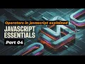 JavaScript Essentials - Part 4 Operators in JavaScript Explained