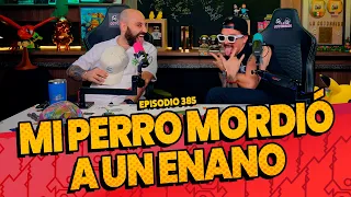 Episodio 385 - Mi perro mordió a un enano 🚨🚨🚨