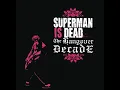 King, Queen And Poison - Superman Is Dead