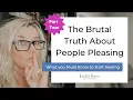 The Astonishing Truth People Pleasers Need to Hear - PART TWO