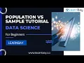 Population Vs Sample Tutorial for beginners - Data Science