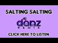 Download Lagu SALTING SALTING ( DJDANZ REMIX )