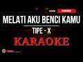 Download Lagu TIPE-X - MELATI AKU BENCI KAMU KARAOKE HQ AUDIO