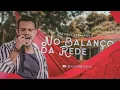 Matheus Fernandes - Balanço da Rede [Made In Nordeste]