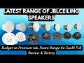JBL Latest Range Ceiling Speakers 1st time Full Sound Test Details in hindi Control 400 Series