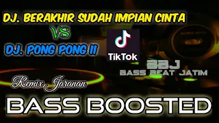  dj emas hantaran dj pong pong ii viral tiktok remix jaranan bass bossted bbj