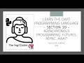 Section 10 Dart Asynchronous Programming Overview