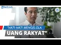 Lagu 2 Menteri Jadi Tersangka Korupsi Hanya dalam 2 Pekan, Jokowi: Saya Ingatkan, Hati-hati Uang Rakyat
