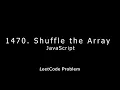 1470 Shuffle the Array with JavaScript JavaScript leet code solutions devWithArsalan