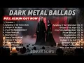 Download Lagu Dark Metal Ballads – Full Album (Official) | Lover Song 🎸💀🔥