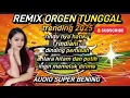 Download Lagu ALBUM REMIX ORGEN TUNGGAL-RINDUNYA HATIKU-AUDIO BENING