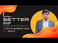 5 Tips to improve your PHP skills