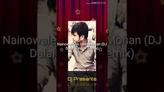 nainowale ne neeti mohan dj dalal london remix 