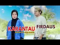 Download Lagu Firdaus  Sikumbang  - KARANTAU  ( Official Music  Video 2025 )