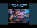 Lagu Mobile Legend Ayo Gas