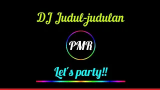 Download DJ Judul Judulan‼️ (PMR) - Neng ayo neng Ayo main pacar-pacaran❕ | Remix, April 2023 Full Goyang⁉️ MP3