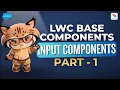 LWC Base Lightning Components Part 1 Input Components with Examples