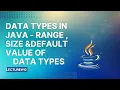 Data Types in Java Range Size and Defualt Value of Data Types Lecture 10