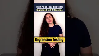 What is Regression Testing Explained in 50 Seconds
