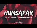 Lagu Lyrical | Humsafar Song | Saiyaara | Ahaan, Aneet | Sachet Tandon, Parampara Tandon, Irshad Kamil