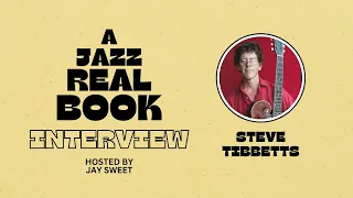 Steve Tibbetts A Jazz Real Book INTERVIEW