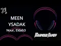 Nour, Eldab3 - Meen Ysadak