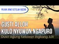 Download Lagu Gusti Alloh Kulo Nyuwon Ngapuro || Pujian Jowo Kuno Setelah Adzan