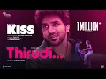 Download Lagu Thirudi Music Video | Kiss | Kavin | Sathish | Jen Martin | Anirudh | Raahul | Romeo Pictures