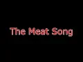 Download Lagu The Meat Song