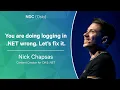 You are doing logging in NET wrong Let s fix it - Nick Chapsas