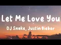 Download Lagu Let Me Love You - Dj Snake, Justin Bieber (Lyrics) | Ali Gatie, One Direction, Sia, ...