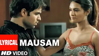 mausam lyrical video song the train an inspiration mithoon emraan hashmi geeta basra