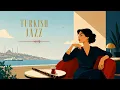 Turkish Jazz · Istanbul Conversations | 1 Hour Oud, Clarinet & Piano