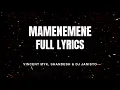 Shandesh -  Mamenemene ft DJ Janisto \u0026 King Salah (Full Lyrics Video)