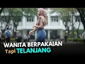 Wanita yang Berpakaian tapi Telanjang