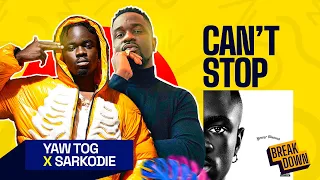 yaw tog x sarkodie can t stop reaction