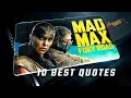 Mad Max Fury Road 2015 10 Best Quotes