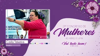 Carla Teixeira - 19º Congresso de Mulheres - Ieadalpe - 19/07/2023.