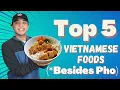 5 Vietnamese Foods You NEED To Try Besides Pho
