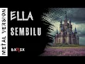 Download Lagu [DXMSX] - SEMBILU by ELLA (METAL Cover) --- Virtualizer Video ---