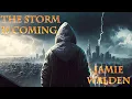 Download Lagu The Storm is Coming with Jamie Walden