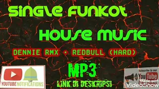 Download Single funkot Dennie RMX - Redbull (HARD) MP3