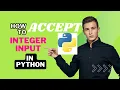 How To Accept Integer Input From User In Python Beginners Guide