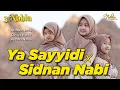 Download Lagu YA SAYYIDI X SIDNAN NABI - 3 NAHLA ( Cover )