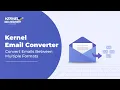 Kernel Email Converter Supports Popular Email Formats Exports to Multiple File Formats