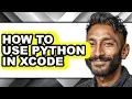 How to Use Python in Xcode updated