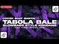 Lagu DJ TABOLA BALE SLOW JEDAG JEDUG FULL ALBUM 2024