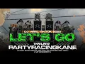 Download Lagu DJ VIRAL TIKTOK - LES'T GO THAILAND || FULL BASS PARTY RACINGKANE - SAP MANAGEMENT