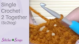 Single Crochet 2 Together Decrease Sc2tog