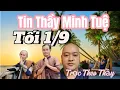 Download Lagu #93 Chờ Luật Sư Vô Thường Họp - Tin Tức Sư Minh Tuệ Mới Nhất hôm nay tối 1/9